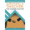 Surviving a Takeover: the Human Factor: Tips to Effectively Navigate Corporate and Management Change