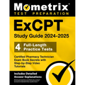 ExCPT Study Guide 2024-2025 - 4 Full-Length Practice Tests, Certified Pharmacy Technician Exam Book Secrets with Step-by-Step Video Tutorials: [Includ