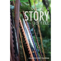 We've a Story to Tell