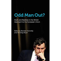 Odd Man Out? Myth and Realities in the British Approach to the European Union