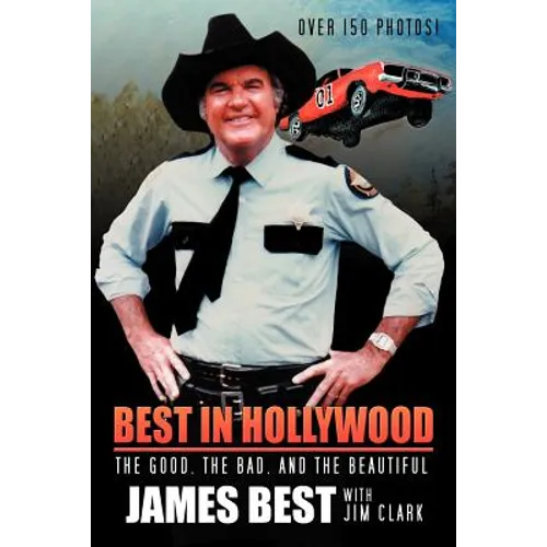Best in Hollywood: The Good, the Bad, and the Beautiful