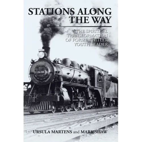 Stations Along the Way: The Spiritual Transformation of Former Hitler Youth Leader