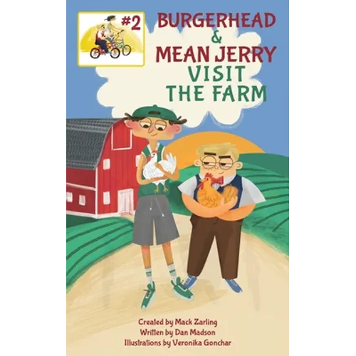 Burgerhead and Mean Jerry Visit the Farm