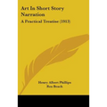 Art In Short Story Narration: A Practical Treatise (1913)