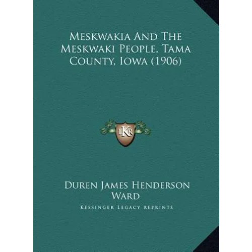 Meskwakia And The Meskwaki People, Tama County, Iowa (1906)