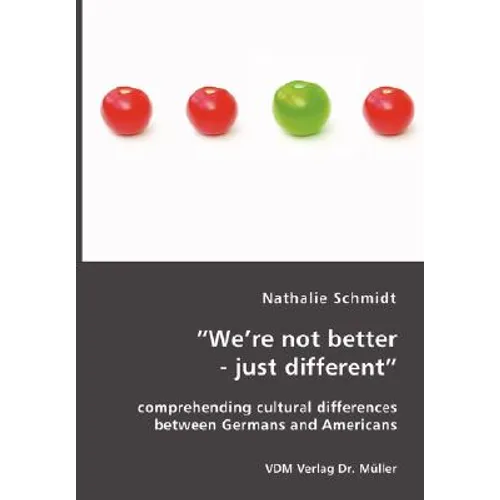 "We're not better - just different": comprehending cultural differences between Germans and Americans