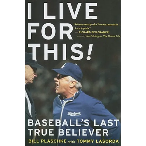 I Live for This: Baseball's Last True Believer