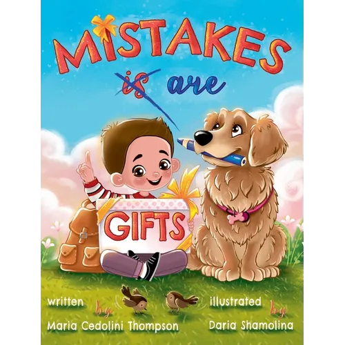 Mistakes are Gifts