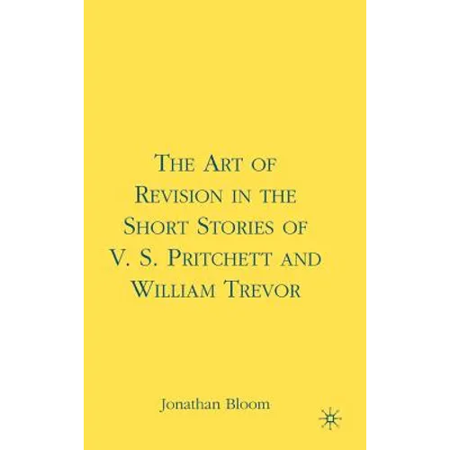 The Art of Revision in the Short Stories of V.S. Pritchett and William Trevor