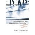 Coincidence and Counterfactuality: Plotting Time and Space in Narrative Fiction