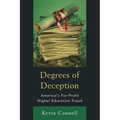 Degrees of Deception: America's For-Profit Higher Education Fraud