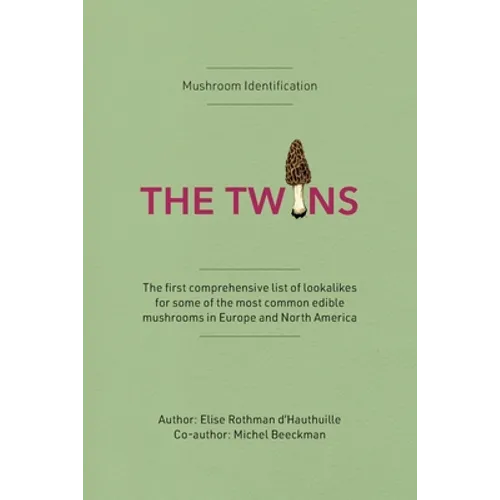 Mushroom Identification: The Twins Book