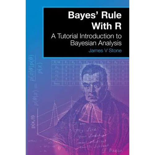 Bayes' Rule With R: A Tutorial Introduction to Bayesian Analysis