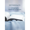 Self-Publishing 101: A Beginner's Roadmap to Success