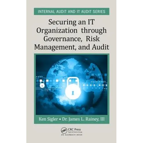 Securing an It Organization Through Governance, Risk Management, and Audit