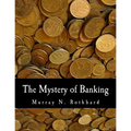 The Mystery of Banking (Large Print Edition)