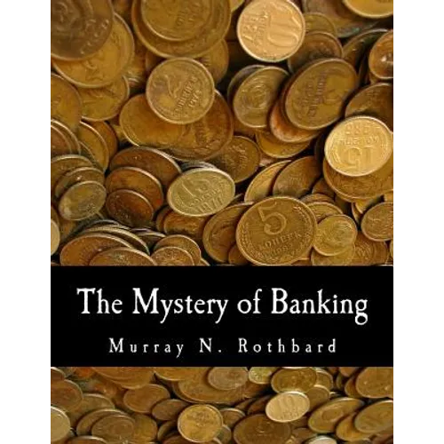 The Mystery of Banking (Large Print Edition)