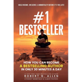 #1 Bestseller: How You Can Become A Bestselling Author In Only 30 Minutes A Day