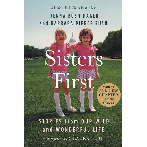 Sisters First: Stories from Our Wild and Wonderful Life