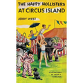 The Happy Hollisters at Circus Island: HARDCOVER Special Edition