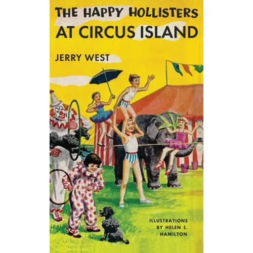 The Happy Hollisters at Circus Island: HARDCOVER Special Edition