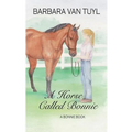 A Horse Called Bonnie: A Bonnie Book
