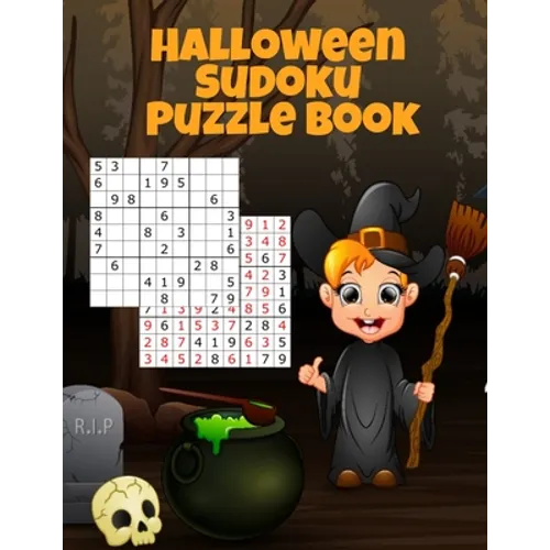 Halloween Sudoku Puzzle Book: Easy To Medium To Hard Puzzle Books - Memory Puzzles To Keep You Sharp At Numbers For Adults, Children & Elderly Seniors