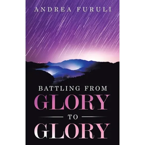 Battling from Glory to Glory