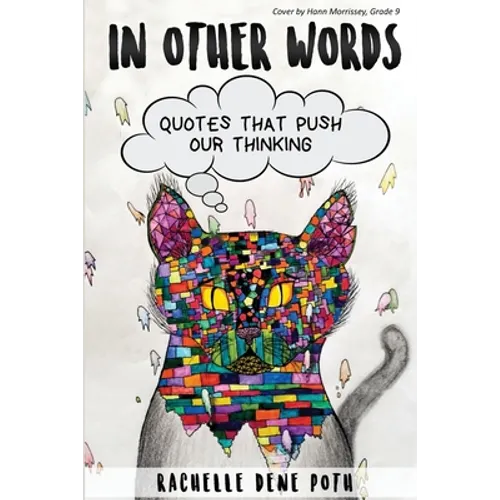 In Other Words: Quotes that Push our Thinking