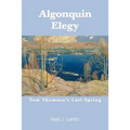 Algonquin Elegy: Tom Thomson's Last Spring