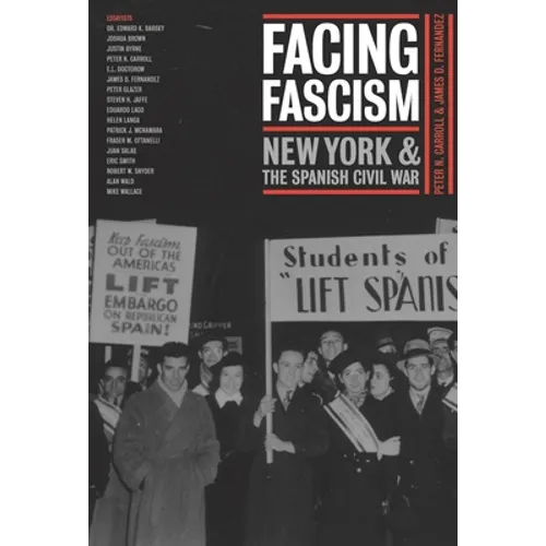 Facing Fascism: New York and the Spanish Civil War