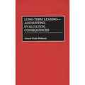 Long-Term Leasing -- Accounting, Evaluation, Consequences