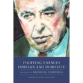Fighting Enemies Foreign and Domestic: The Legacy of Angelo Codevilla