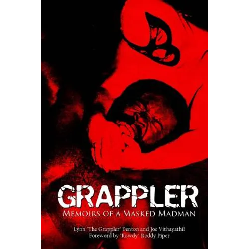 Grappler: Memoirs of a Masked Madman