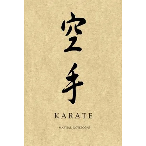 Martial Notebooks KARATE: Parchment-looking Cover 6 x 9