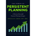 The Power of Persistent Planning: A Review of Successful Financial Planning Strategies