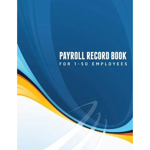 Payroll Record Book (for 1-50 Employees)
