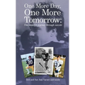 One More Day, One More Tomorrow; One Family's Journey Through Suicide.