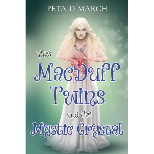 The MacDuff Twins and the Mystic Crystal
