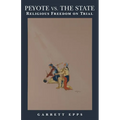 Peyote vs. State: Religious Freedom on Trial