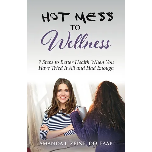 Hot Mess to Wellness