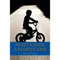 Sweet & Sour: A Diabetic Life