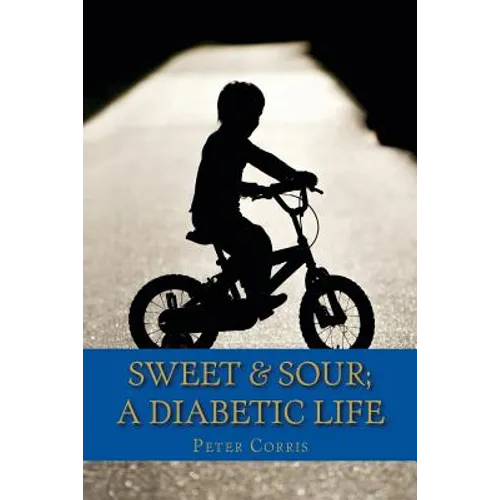 Sweet & Sour: A Diabetic Life