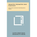 Analytic Geometry and Calculus: Appleton Century Mathematics Series