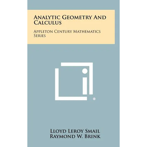 Analytic Geometry and Calculus: Appleton Century Mathematics Series