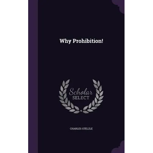 Why Prohibition!
