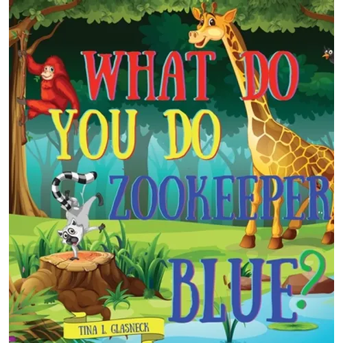 What Do You Do Zookeeper Blue?