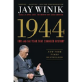 1944: FDR and the Year That Changed History