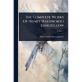 The Complete Works Of Henry Wadsworth Longfellow