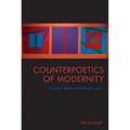 Counterpoetics of Modernity: On Irish Poetry and Modernism
